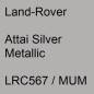 Preview: Land-Rover, Attai Silver Metallic, LRC567 / MUM.